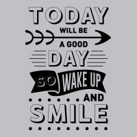 Today Will Be A Good Day Wake Up And Smile Pocket T-shirt | Artistshot