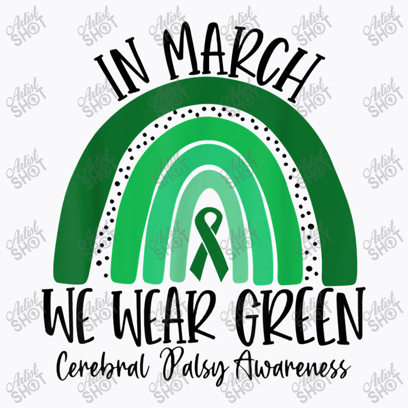 Rainbow In March We Wear Green Cerebral Palsy Awareness T-shirt | Artistshot