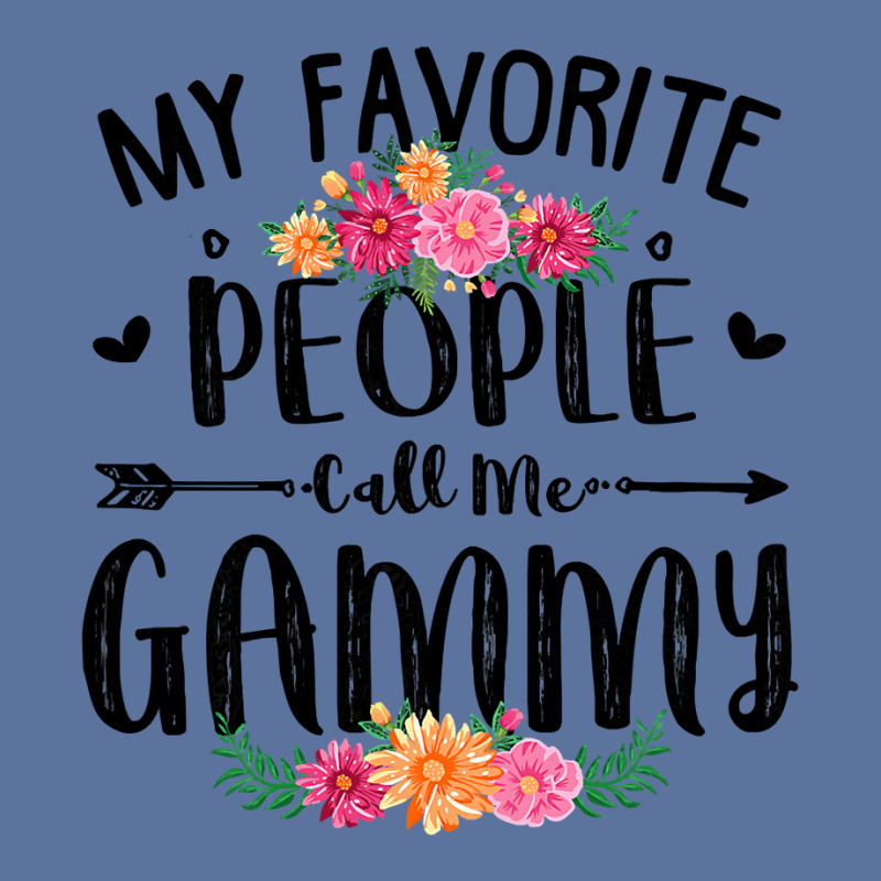 Womens My Favorite People Call Me Gammy Tee Mother S Day Gift Lightweight Hoodie by thutrang92 | Artistshot