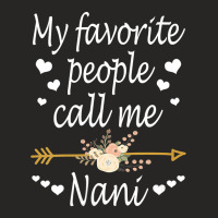 Womens My Favorite People Call Me Nani Mothers Day Gift Vneck Ladies Fitted T-shirt | Artistshot