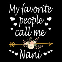 Womens My Favorite People Call Me Nani Mothers Day Gift Vneck Maternity Scoop Neck T-shirt | Artistshot