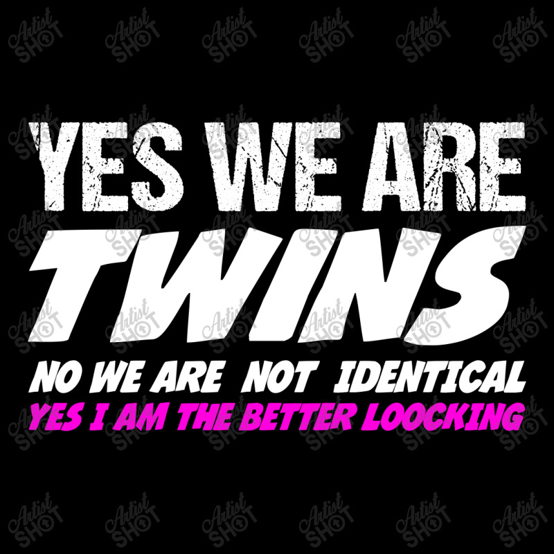 Yes We're Twins No We Are Not Identical Pocket T-shirt | Artistshot