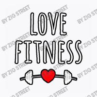 Love Fitness T-shirt | Artistshot