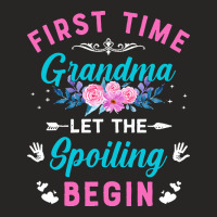 First Time Grandma Let The Spoiling Beg T  Shirt First Time Grandma Le Ladies Fitted T-shirt | Artistshot