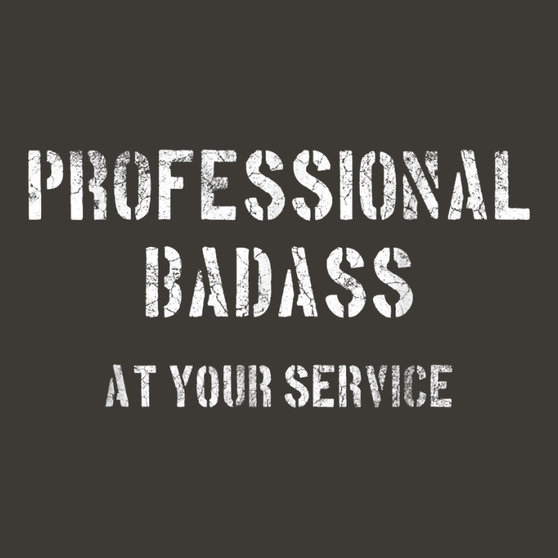 Professional Badass At Your Service Muscle Gym Tough Manly T Shirt Bucket Hat | Artistshot