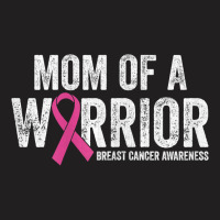 Womens Breast Cancer Awareness Month Pink Ribbon Mom Of A Warrior T Sh T-shirt | Artistshot