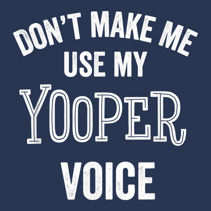 Yooper Funny Gift Up Michigan Upper Peninsula Loud Accent T Shirt Men Denim Jacket | Artistshot