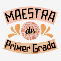 Womens Maestra De Primer Grado Cute Spanish Bilingual Teacher T Shirt Adjustable Cap | Artistshot