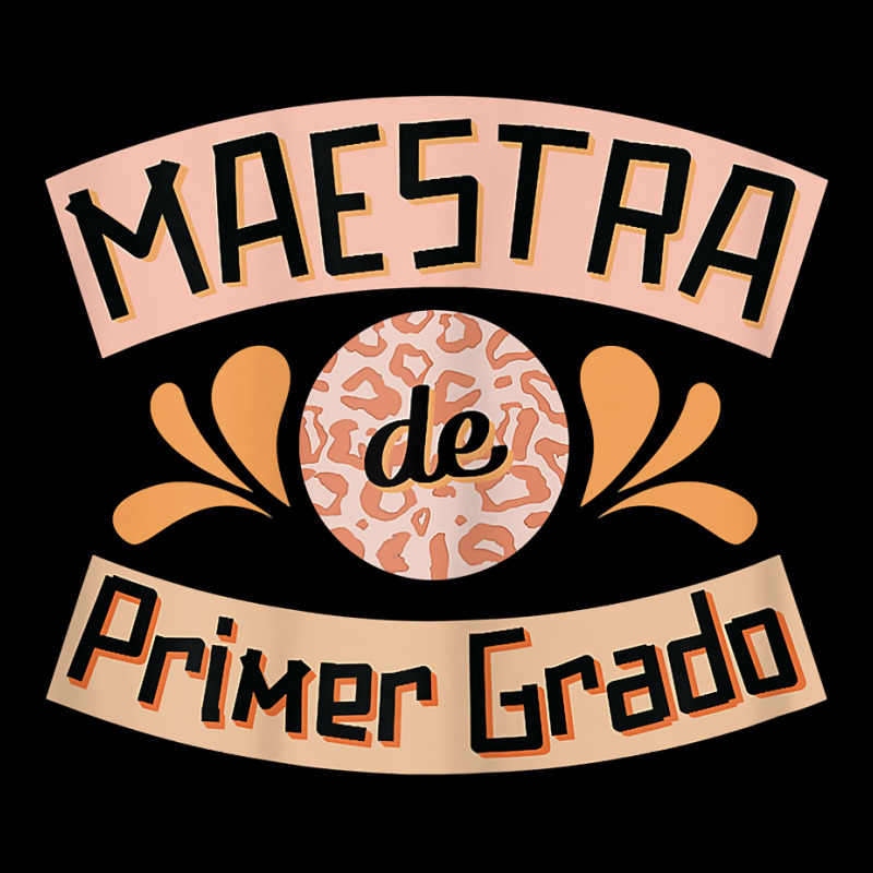 Womens Maestra De Primer Grado Cute Spanish Bilingual Teacher T Shirt Legging by ranmarbunathoo90 | Artistshot