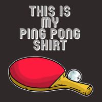 Ping Pong Hobby Table Tennis Quote T Shirt Racerback Tank | Artistshot