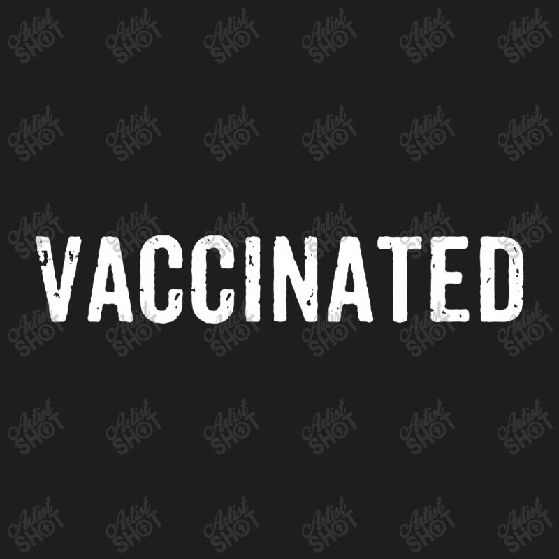 Vaccinated Pro Vaccine Classic T-shirt by Firework Tess | Artistshot