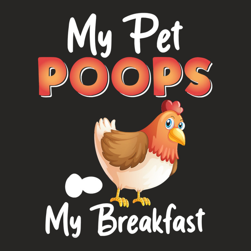 Chicken Chick My Pet Poops My Breakfast Funny Chicken Lovers Farm Farm Ladies Fitted T-Shirt by circularflap | Artistshot