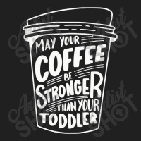 May Your Coffee Be Stronger Than Your Toddler Ladies Polo Shirt | Artistshot