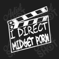 I Direct Midget Porn Classic T-shirt | Artistshot