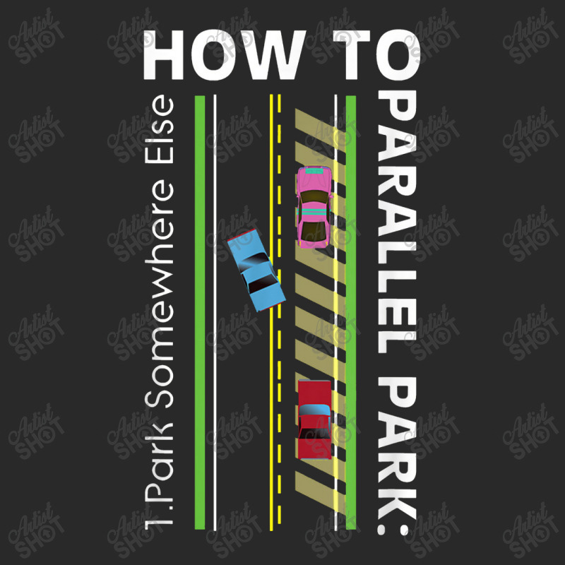 How To Parallel Park Funny New Drivers License Gift Printed hat by atunnasalam | Artistshot