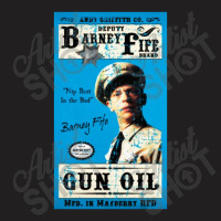 Barney Fife Gun Oil Distressed T-shirt | Artistshot