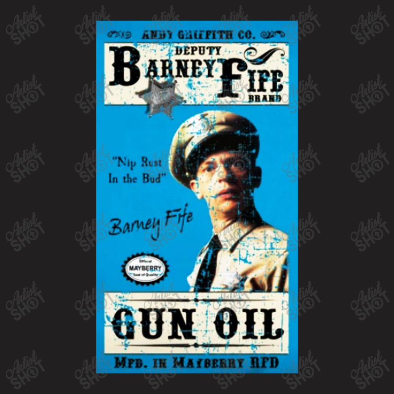 Barney Fife Gun Oil Distressed T-shirt | Artistshot