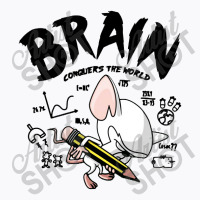 Brain Conquers The World T-shirt | Artistshot