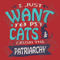 I Just Want To Pet Cats And Crush The Patriarchy Feminism Pullover Ladies Fitted T-shirt | Artistshot