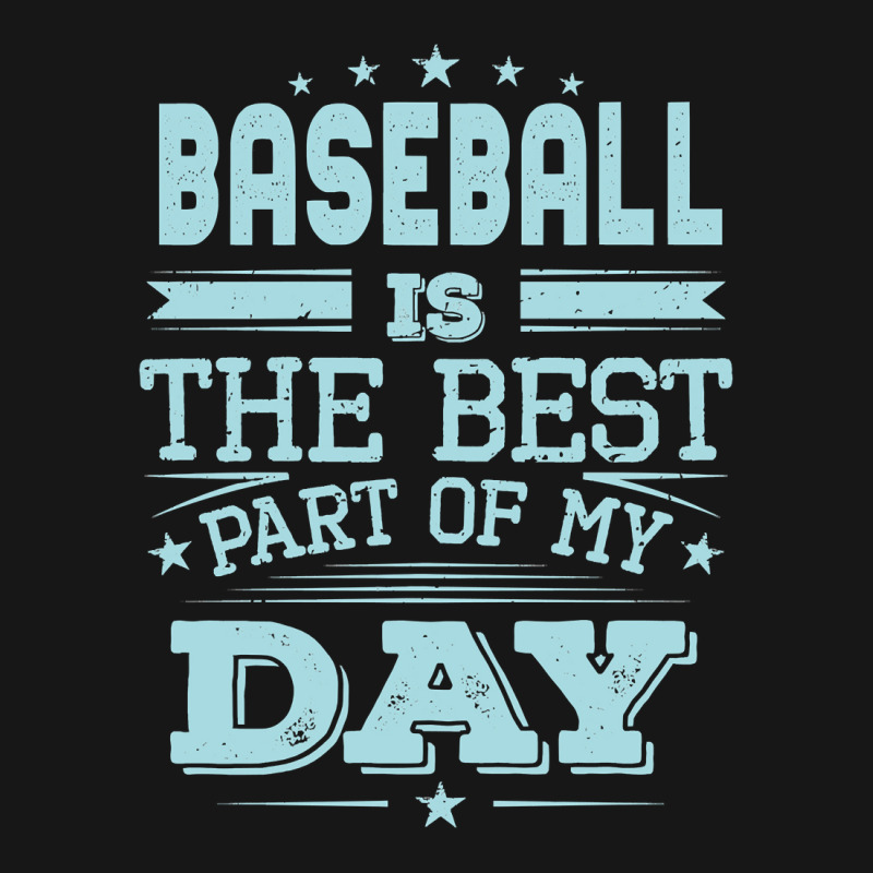 Baseball Coach Best Part Of Day Cool Funny Awesome Graphic Baseball Pl