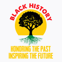 Honoring Past Inspiring Future Black History Month T-shirt | Artistshot