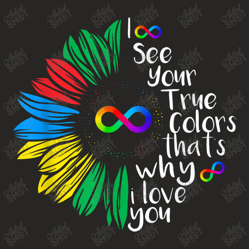 I See Your True Color Infinity Rainbow Neurodiversity Autism Ladies Fitted T-Shirt by atunnasalam | Artistshot