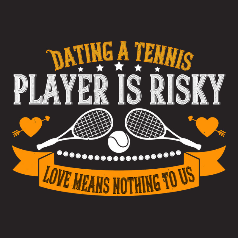 Tennis Lover Dating A Player Is Risky Love Means Nothing To Us 307 Ten Vintage Cap by circularflap | Artistshot