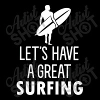 Lets Have A Great Surfing Shield S Patch | Artistshot