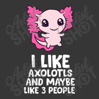 I Like Axolotls And Maybe Like 3 People Baby Axolotl Toddler Hoodie | Artistshot