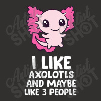 I Like Axolotls And Maybe Like 3 People Baby Axolotl Champion Hoodie | Artistshot