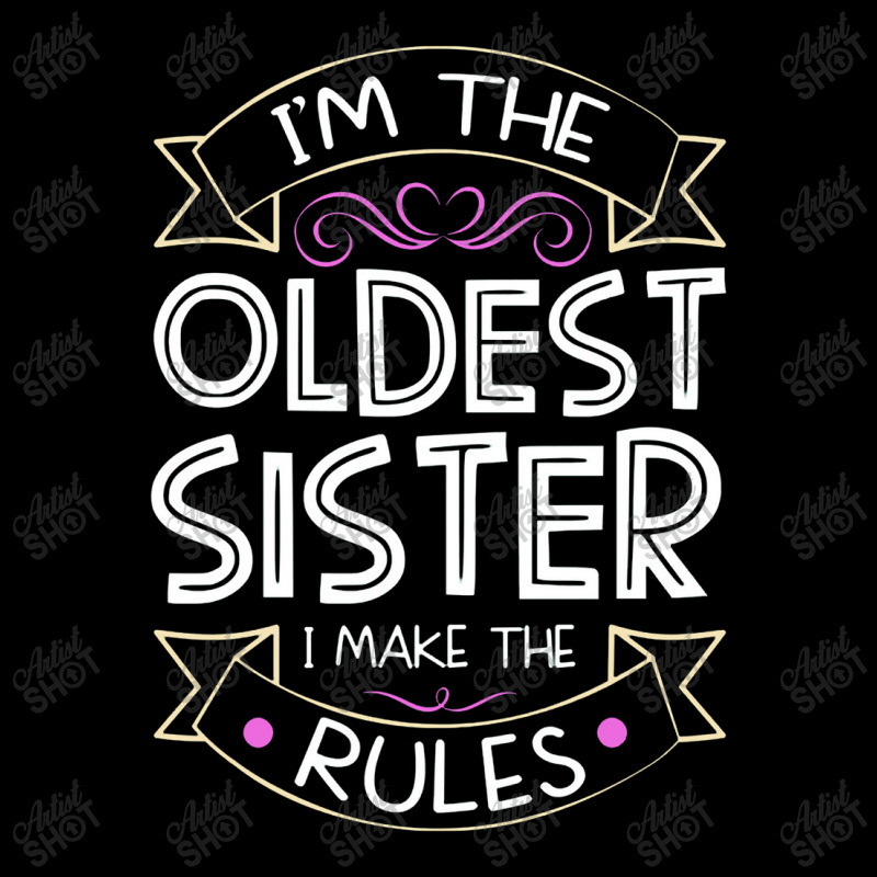 I'm The Oldest I Make The Rules Funny Sibling Brother Sister Pullover ...