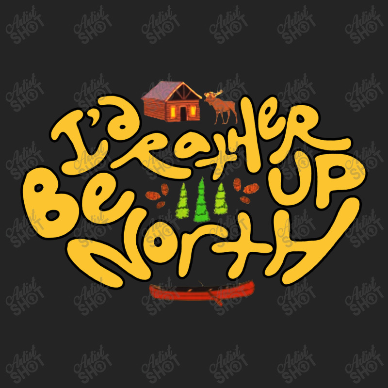 Id Rather Be Up North 3/4 Sleeve Shirt | Artistshot