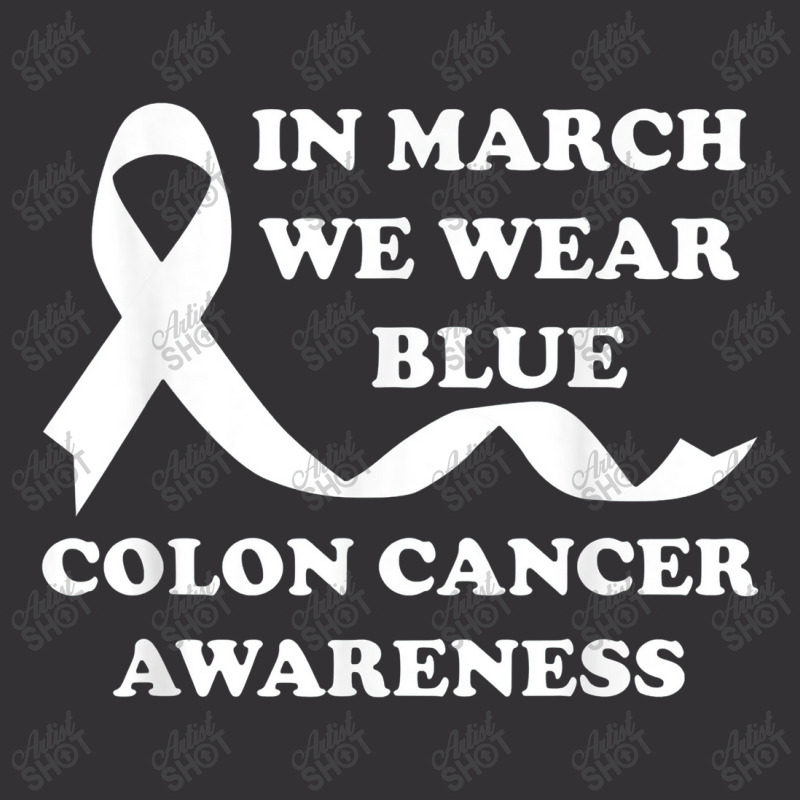 In March We Wear Blue Colon Cancer Awareness Vintage Hoodie | Artistshot