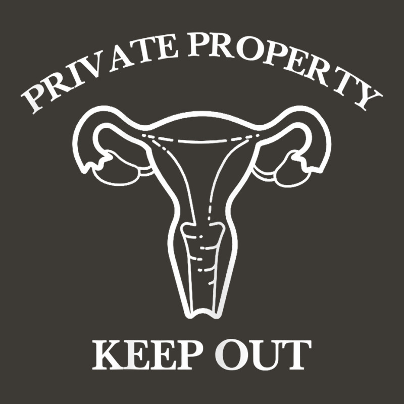 Womens Private Property Keep Out Support Pro Choice Abortion Rights T Bucket Hat by WarnekeRashae | Artistshot