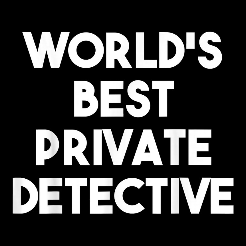 World's Best Private Detective   Funny T Shirt Baby Tee by WarnekeRashae | Artistshot