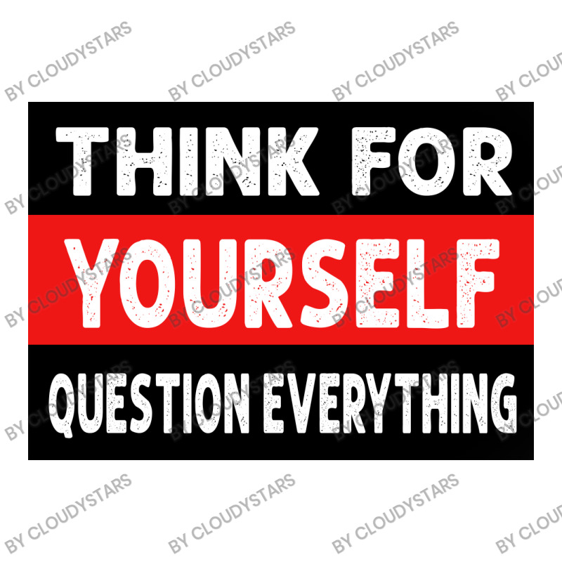 Think For Yourself Question Everthing Maternity Scoop Neck T-shirt by CloudyStars | Artistshot