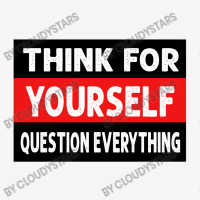 Think For Yourself Question Everthing Ladies Fitted T-shirt | Artistshot