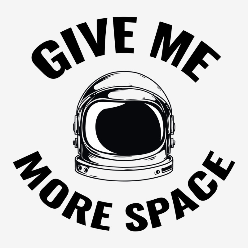 Astronaut - Give Me More Space Classic T-shirt | Artistshot