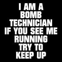 I Am A Bomb Technician If You See Me Running (on Back) T Shirt Youth Jogger | Artistshot