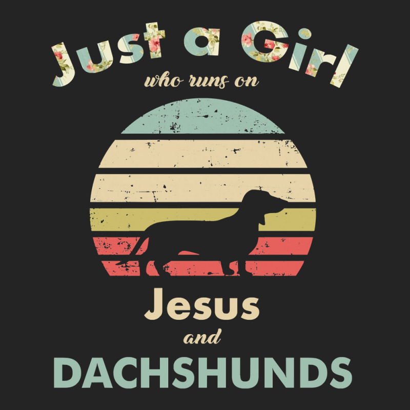 Dachshund Wiener Dog Just A Girl Who Runs On Jesus And Dachshunds Pupp 3/4 Sleeve Shirt by circularflap | Artistshot