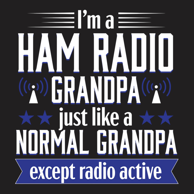 Ham Radio Operator Amateur Radio Funny Grandpa Gift Men Sweatshirt T-Shirt by lorebrend | Artistshot