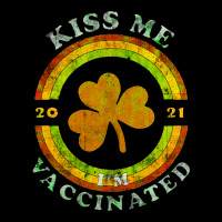 Kiss Me I Am Now Vaccinated Funny St Patrick's Day 2021 Long Sleeve Shirts | Artistshot