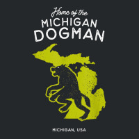 Home Of The Michigan Dogman   Mi, Usa T Shirt Crewneck Sweatshirt | Artistshot