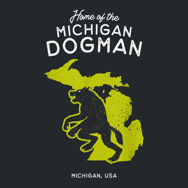 Home Of The Michigan Dogman   Mi, Usa T Shirt Crewneck Sweatshirt | Artistshot