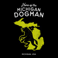 Home Of The Michigan Dogman   Mi, Usa T Shirt Zipper Hoodie | Artistshot