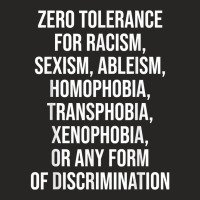 Zero Tolerance For Racism Sexism Ableism Homophobia T Shirt Ladies Fitted T-shirt | Artistshot