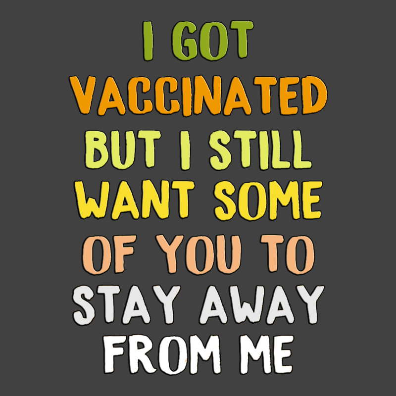 Got Vaccinated Funny Vaccine Humor Joke Social Distancing Vintage T-Shirt by kroos_sell | Artistshot