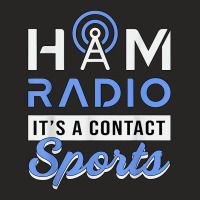 Ham Radio It's A Contact Sports Amateur Operator Ham Radio T Shirt Ladies Fitted T-shirt | Artistshot