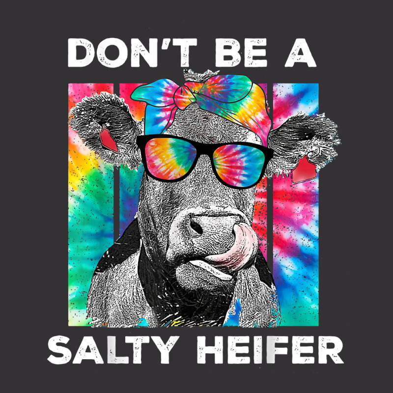 Funny Don't Be A Salty Heifer Tie Dye Cow Farmer Women T Shirt Vintage Hoodie And Short Set | Artistshot