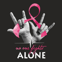 Breast Cancer No One Fights Alone Signs Language Cancer Survivor Aware Ladies Fitted T-shirt | Artistshot